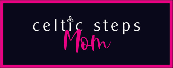Celtic Steps Moms