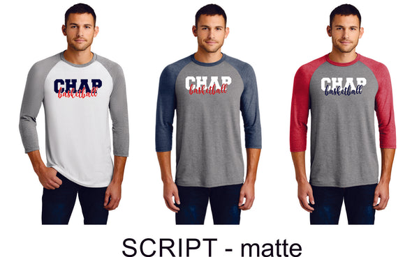 Chap Basketball Unisex Raglan -4 designs - Matte or Glitter